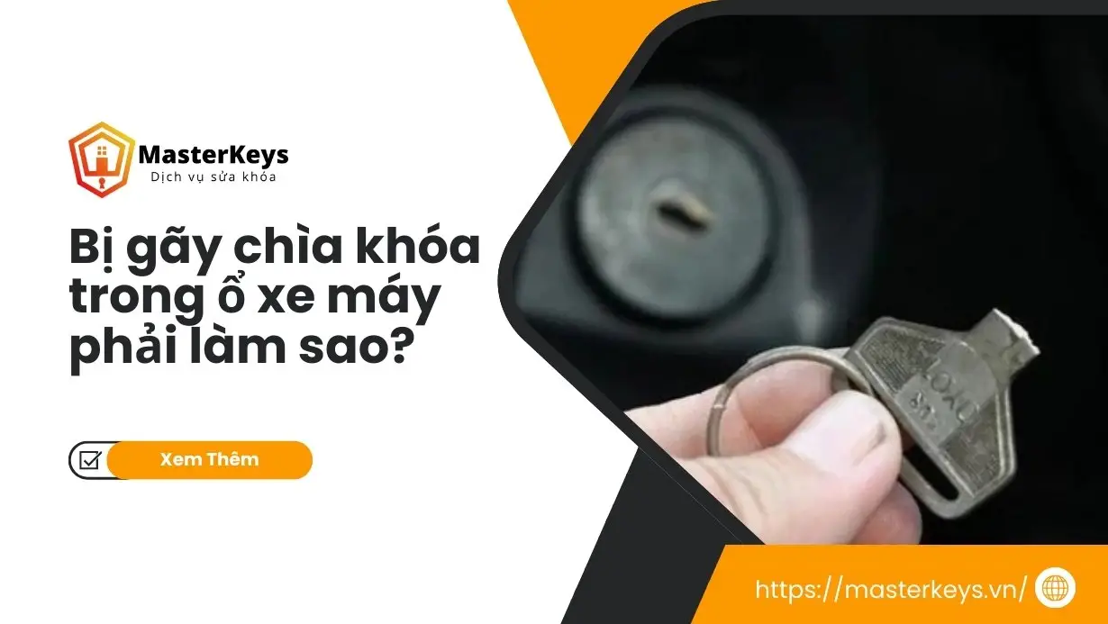 Bị gãy chìa khóa trong ổ xe máy phải làm sao?