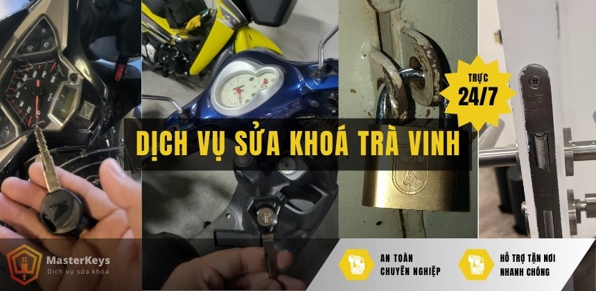 Dịch vụ Sửa khóa Trà Vinh | Nhanh chóng, tiện lợi | 24/7